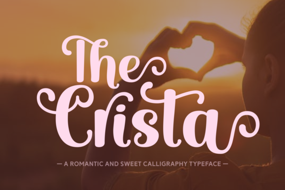 The Crista: A Romantic Calligraphy Typeface for Campaigns